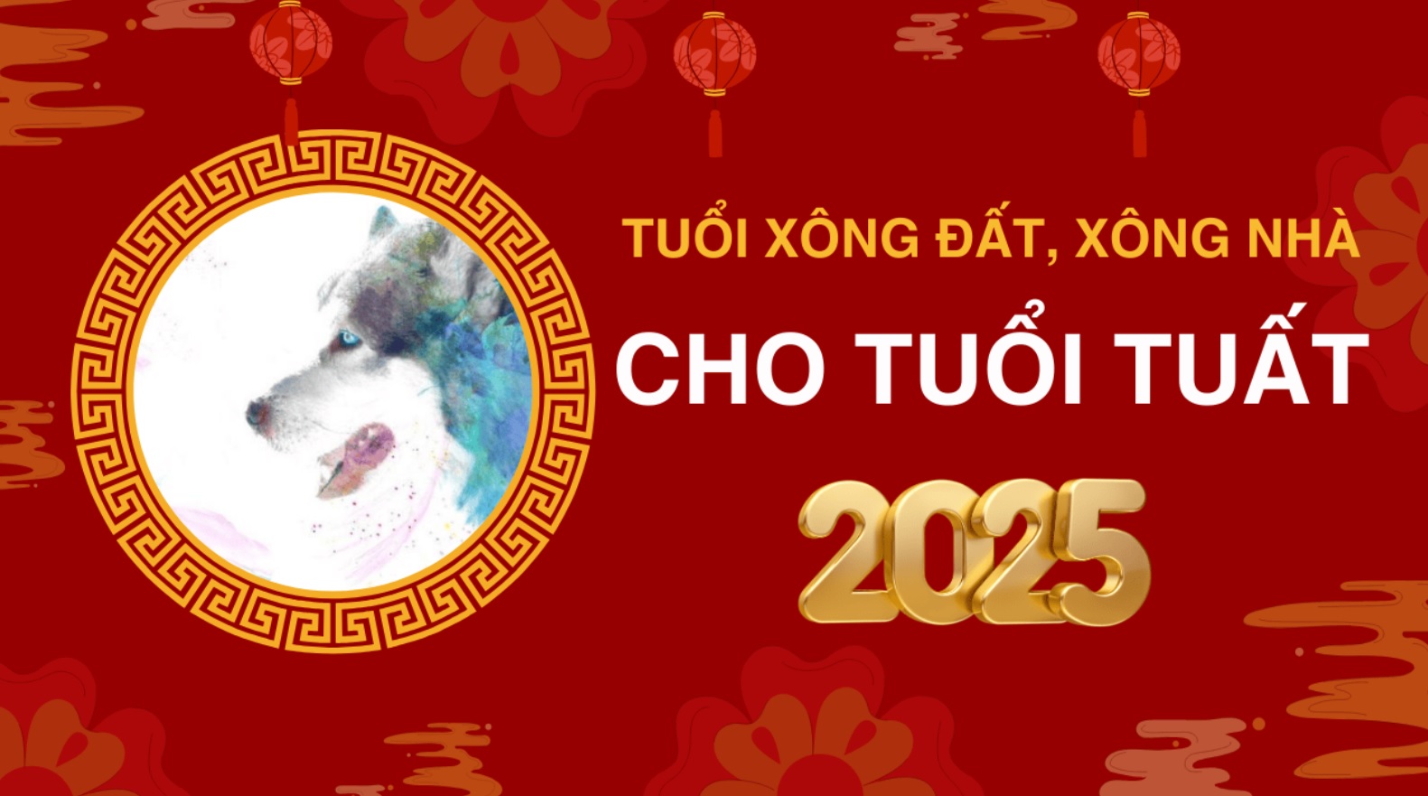 Tuổi xông đất xông nhà 