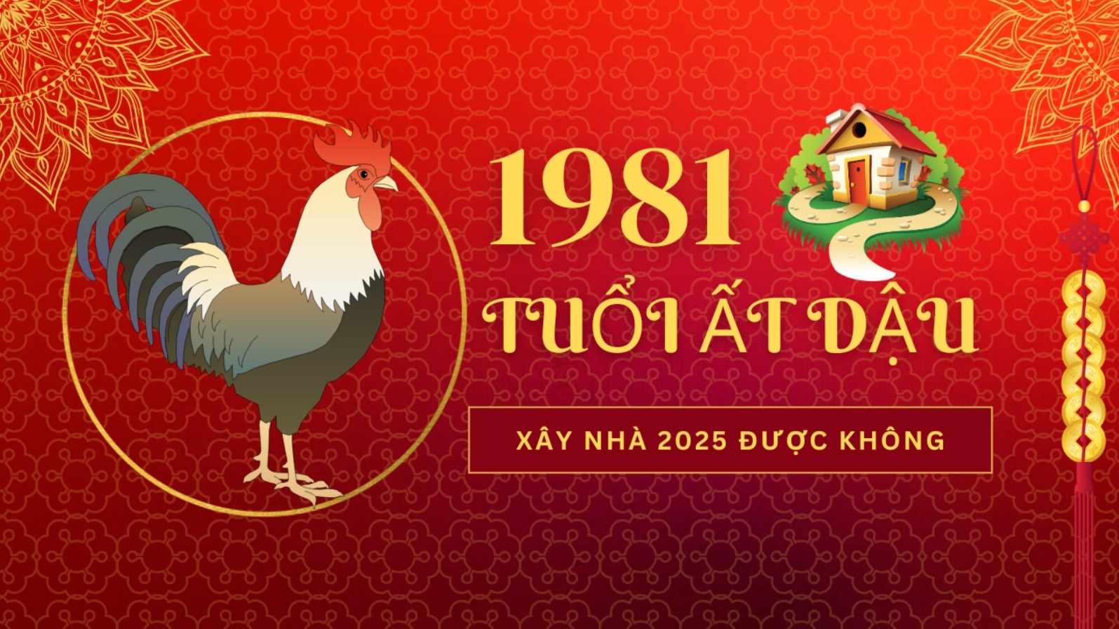Tuổi Tân Dậu 1981 làm nhà năm nào hợp tuổi